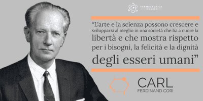 CARL CORI - "L'arte e la scienza possono crescere e svilupparsi al meglio in una società che ha a cuore la libertà e che mostra rispetto per i bisogni, la felicità e la dignità degli esseri umani"